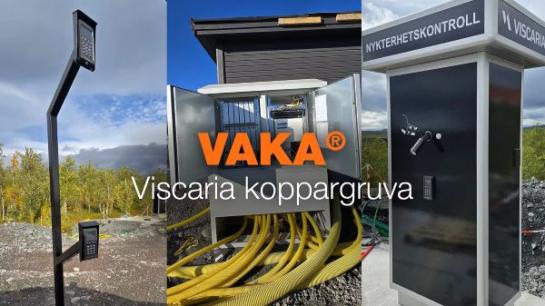 Viscaria &ouml;kar s&auml;kerheten genom att installera Axemas passersystem VAKA&reg;. Projektet &auml;r omfattande och str&auml;cker sig &ouml;ver flera &aring;r. Vid omr&aring;dets infarter integreras VAKA&reg;-l&auml;sare med nykterhetskontrollsystemet Autosober.
