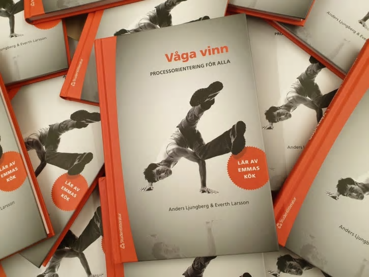 Verksamhetsutveckling berör alla som arbetar inom verksamheten. Därför behövs den nya boken ”Våga vinn – processorientering för alla”, av Anders Ljungberg och Everth Larsson.